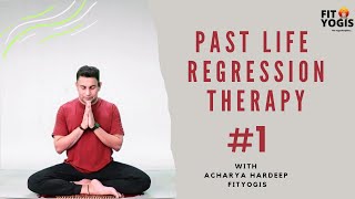 Past life regression therapy with Acharya Hardeep [upl. by Marzi]