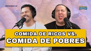 La PEOR COMBINACIÓN de ALIMENTOS  ¿La comida de RICOS ES MEJOR  hablandomiercoles Episodio 20 [upl. by Irena277]