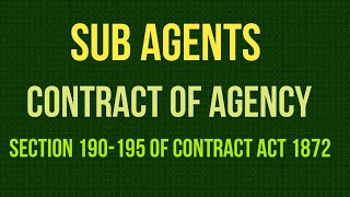 Sub Agents I Section 190195 of Contract Act 1872 [upl. by Wyatan]