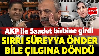 Sırrı Süreyya Önder bile çılgına döndü AKPli Zengin ile Saadet grubu birbirine girdi I 2023 MECLİS [upl. by Nrehtak933]