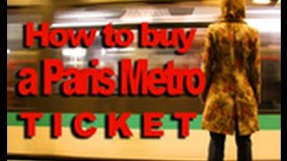 How to buy a Paris Metro Ticket [upl. by Odraboel677]