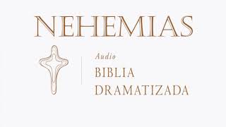 16 NEHEMÍAS AUDIO BIBLIA DRAMATIZADA NUEVA TRADUCCIÓN VIVIENTE [upl. by Caren]