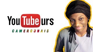 YouTubeurs Camerounais [upl. by Yelra]