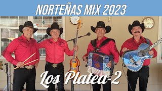 Sin Comerciales  Norteñas MIX 2023  Los Platea2 [upl. by Assenej]