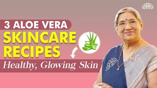 Fresh Aloe Vera for Skin Discover the Magic with 3 Homemade Recipes Radiant Glow  Dr Hansaji [upl. by Yrtneg499]