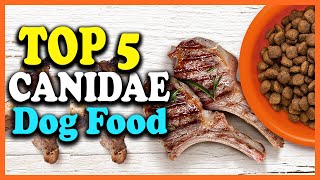 ✅Top 5 Best CANIDAE Dog Food Reviews 2022 [upl. by Azeria422]