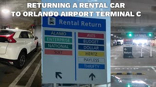 Returning a Rental Car at Terminal C Orlando international Airport MCO [upl. by Atok]