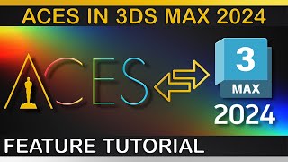 VRay  3ds Max 2024 ACES Workflow [upl. by Zink]