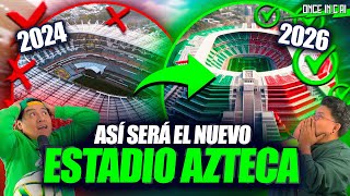 ASÍ SERÁ el NUEVO ESTADIO AZTECA para el MUNDIAL del 2026 [upl. by Cicely]