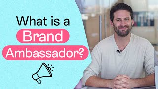 What Is a Brand Ambassador [upl. by Latsirhc46]