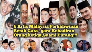 6 Senarai Artis Malaysia Perkahwinan Retak Gara gara Orang Ke TigaSuami Curang [upl. by Stortz]