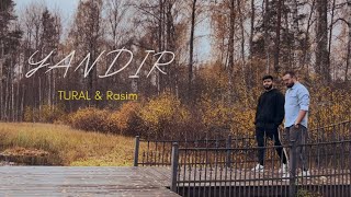 TURAL Rasim  YANDIR  Official Lyric Video [upl. by Nosreffej39]