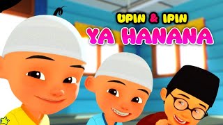 UPIN IPIN Ya hanana  Sholawat nabi [upl. by Rodrick]