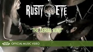 Rusty Eye  The Serial Kind feat Alex Mitchell Official Music Video [upl. by Bowes]