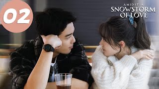 ENG SUB  Amidst a Snowstorm of Love  EP02  在暴雪时分  Wu Lei Zhao Jinmai [upl. by Womack]