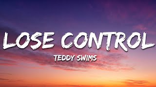 Teddy Swims  Lose Control Lyrics [upl. by Monika]