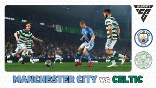 MANCHESTER CITY vs CELTIC  PreSeason Friendly [upl. by Attirehs]