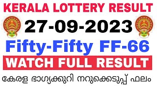 Kerala Lottery Result Today  Kerala Lottery Result Today FiftyFifty FF66 3PM 27092023 bhagyakur [upl. by Collbaith]