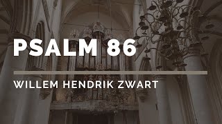 Psalm 86  Willem Hendrik Zwart  Grote Kerk Dordrecht  Sweelinq  Orgelmuziek [upl. by Debera]