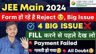 4 Big Issue❌ JEE Main 2024 Application Form  How to Fill JEE Main 2024 Form  Payment Failed [upl. by Oijres305]