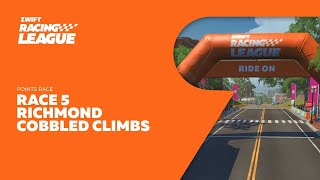 Zwift Racing League Season 3  Race 5  Cobbled Climbs  Points Race [upl. by Eintruok]