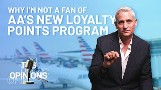 Why I’m not a fan of American Airlines’ new Loyalty Points program [upl. by Mensch]