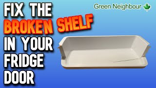 How to Fix a Broken Refrigerator Door Shelf [upl. by Ettennaej]