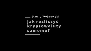 Jak rozliczyć kryptowaluty w UK samemu  selfassessment krok po kroku [upl. by Jarrod]