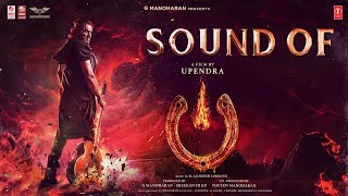 Sound of UI  UITheMovie  Upendra  Reeshma  Ajaneesh B  Lahari Films  Venus Enterrtainers [upl. by Glynn]