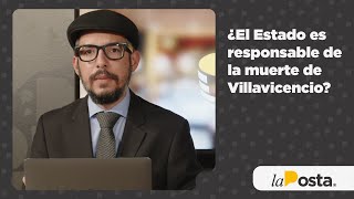 ¿El Estado es responsable de la muerte de Villavicencio [upl. by Revolc]