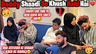 Daddy Shaadi Se Khush Nhi Hai 😨 Zeeshan Rone Laga 😭 Fokats  Abresh amp Zeeshan [upl. by Ossie]