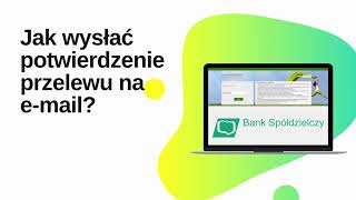 Jak Wysłać Potwierdzenie Przelewu na EMail w Bankowości Internetowej instrukcja krok po kroku [upl. by Marjorie]