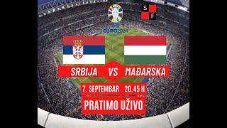 FUDBAL  SRBIJA  MAĐARSKA KVALIFIKACIJE ZA EURO 2024  PRATIMO UŽIVO [upl. by New329]