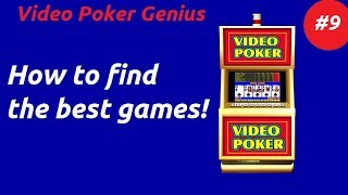 Video Poker Genius Part 9  The BEST Video Poker Machines Near You [upl. by Ahseen]