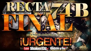 🔴SHALOM132 RECTA FINAL 74 B SEÑALES EN LOS CIELOS ¡URGENTE  Roeh Dr Javier Palacios Celorio [upl. by Albarran629]