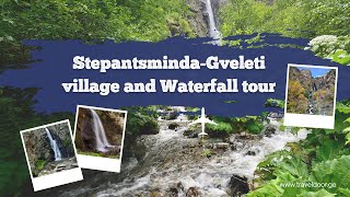 StepantsmindaGveleti village and Waterfall tour [upl. by Nnylireg837]