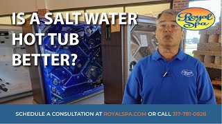 Is A Salt Water Hot Tub Better [upl. by Latrice]