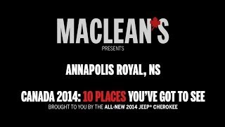 Annapolis Royal NS presented by Macleans [upl. by Juliano]