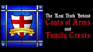 AF022 The Real Truth Behind Coats of Arms and Family Crests  Ancestral Findings Podcast [upl. by Kenley789]