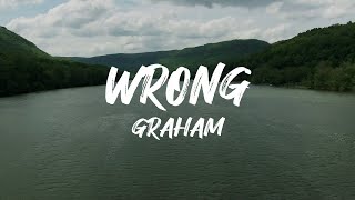 GRAHAM  Wrong Official Lyric Video [upl. by Docia]