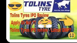 Tolins Tyres IPO Review  Apply Or Not  Tolins Tyres IPO review  Latest GMP [upl. by Adnohs]