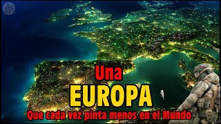 Una EUROPA que cada vez pinta menos en el Mundo y perspectivas sombrías en Oriente Medio y CHINA [upl. by Kamillah667]