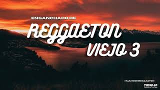 ENGANCHADO DE REGGAETON VIEJO 3 Audio en 8D  DJ [upl. by Aisital]