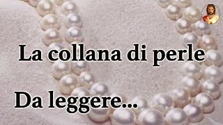 La collana di perleda leggere [upl. by Lacey366]