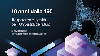 10 anni dalla 190 trasparenza e legalità per lUniversità del futuro  Parte 1 [upl. by Eilrak]