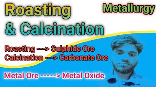 Roasting and Calcination  Difference between roasting and Calcination  metals and non metals [upl. by Nelon]