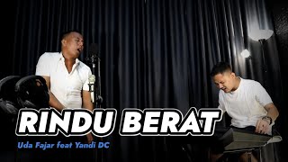 RINDU BERAT  DANGDUT UDA FAJAR OFFICIAL LIVE MUSIC [upl. by Wallis]