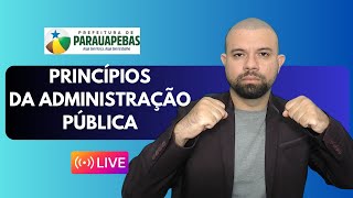 PRINCÍPIOS DA ADMINISTRAÇÃO PÚBLICA  AUXILIAR ADMINISTRATIVO PARAUAPEBAS 2023  AULA 01 [upl. by Torhert519]