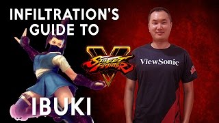 Infiltrations Guide to Ibuki  SFV Advanced [upl. by Yrneh]