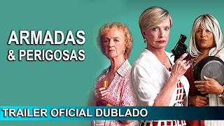 Armadas e Perigosas 2018 Trailer Oficial Dublado [upl. by Ulphi]